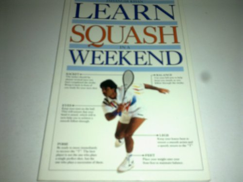 9780751324174: Learn Squash in a Weekend