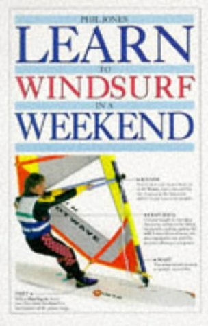 9780751324181: Learn to Windsurf in a Weekend