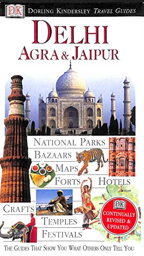 Stock image for Delhi, Agra and Jaipur: The Eyewitness Way to See the World for sale by Kanic Books
