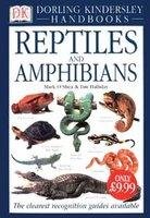 Imagen de archivo de Reptiles and Amphibians : The Visual Guide to More Than 400 Species from Around the World (DK Handbooks) a la venta por MusicMagpie