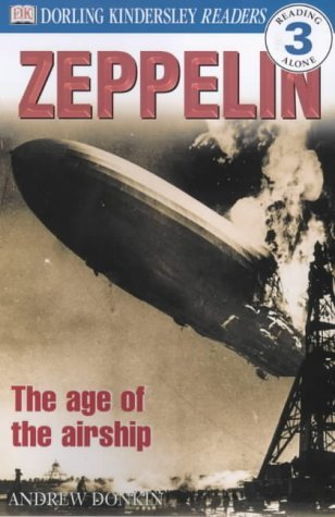 Stock image for Zeppelin - The Age of the Airship (DK Readers Level 3) for sale by WorldofBooks