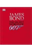 James Bond The Secret World of 007