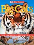 Beispielbild fr Big Cats (Eye Wonder) zum Verkauf von WorldofBooks