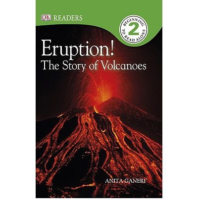 9780751329117: Eruption! The Story of Volcanoes (DK Readers Level 2)