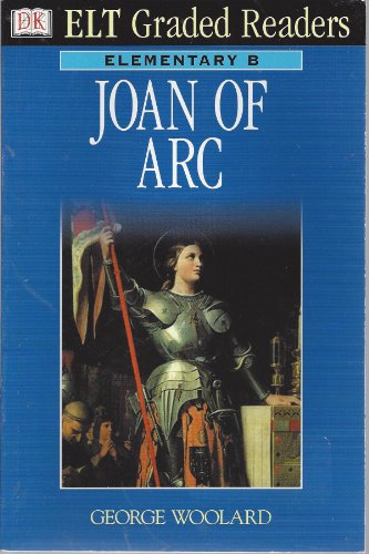 Imagen de archivo de DK ELT Graded Readers - Elementary B: Joan of Arc (DK ELT Graded Readers) a la venta por MusicMagpie
