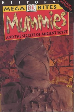 Imagen de archivo de Mummies and the Secrets of Ancient Egypt (DK Mega Bites) a la venta por AwesomeBooks