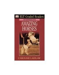 Imagen de archivo de Amazing Horses ELT (English Language Teaching) Graded Readers a la venta por Hippo Books