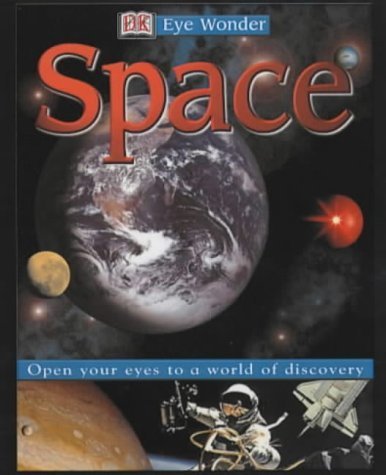 Imagen de archivo de Eye Wonder: Space: Open Your Eyes to a World of Discovery a la venta por WorldofBooks