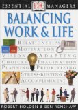 Beispielbild fr Balancing Work and Life (Essential Managers) zum Verkauf von Goldstone Books