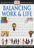 Imagen de archivo de Balancing Work and Life (Essential Managers) a la venta por Goldstone Books