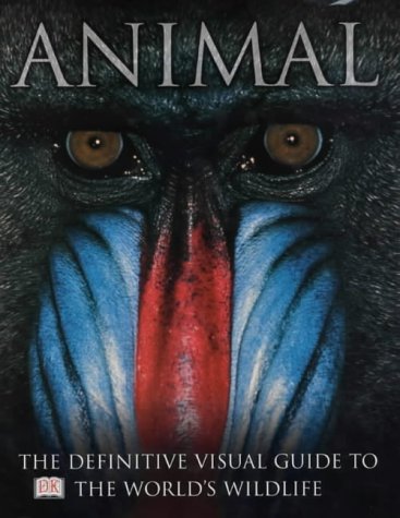 9780751334272: Animal: The definitive visual guide to the world's wildlife