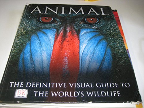 Stock image for Animal: The definitive visual guide to the world's wildlife for sale by WorldofBooks