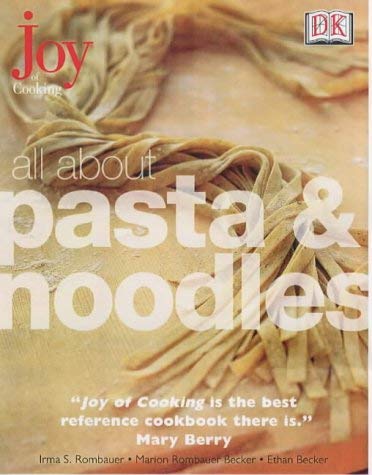 Imagen de archivo de All About Pasta and Noodles (Joy of Cooking) a la venta por Reuseabook