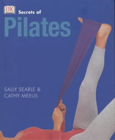 9780751335606: Secrets of: Pilates