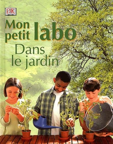 9780751336429: Mon petit labo dans le jardin