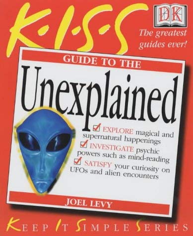Imagen de archivo de KISS Guide To The Unexplained a la venta por AwesomeBooks