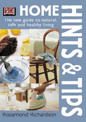 Imagen de archivo de Home Hints & Tips: The new guide to natural, safe and healthy living a la venta por AwesomeBooks