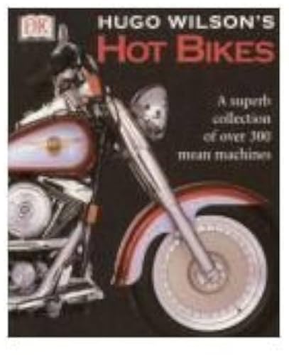 Stock image for Hot Bikes: A Superb Collection of Over 300 Mean Machines for sale by WorldofBooks