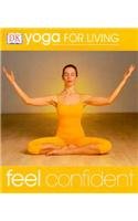 Beispielbild fr Yoga for Living: Feel Confident zum Verkauf von WorldofBooks