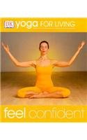 Stock image for Yoga for Living: Feel Confident for sale by WorldofBooks