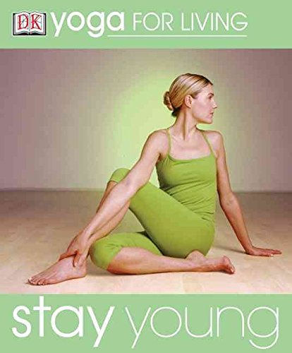 Beispielbild fr Yoga for Living: Stay Young zum Verkauf von WorldofBooks