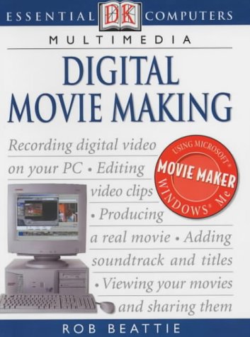 Stock image for Essential Computers: Digital Movie Making for sale by AwesomeBooks