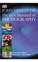 The New Manual of Photography - Hedgecoe, John