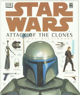 9780751337457: Star Wars: Attack of the Clones: Visual Dictionary