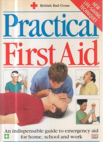 Stock image for New Practical First Aid: British Red Cross Edition for sale by AwesomeBooks