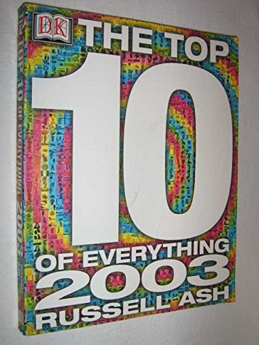 Beispielbild fr The Top 10 of Everything 2003 zum Verkauf von WorldofBooks