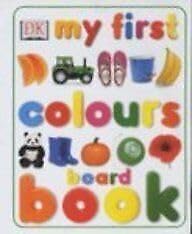 My First Colours Board Book (French Edition) (9780751341331) by D.K. Publishing