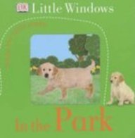 Imagen de archivo de Little Windows: in the Park (DK Little Windows) a la venta por MusicMagpie