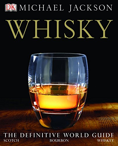 Stock image for Whisky: The Definitive World Guide to Scotch, Bourbon and Whiskey for sale by AwesomeBooks