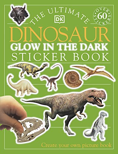 Imagen de archivo de The Ultimate Dinosaur Glow in the Dark Sticker Book (Ultimate Stickers) (Ultimate Sticker Book) a la venta por WorldofBooks