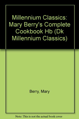 Mary Berry's Complete Cookbook (Eyewitness Guides: Millennium Silver Classics) (9780751345216) by Mary Berry