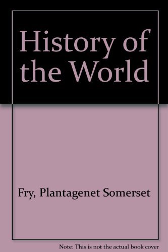 Millennium Silver Classic: History of the World (Eyewitness Guides: Millennium Silver Classics) (9780751345261) by Fry, Plantagenet Somerset