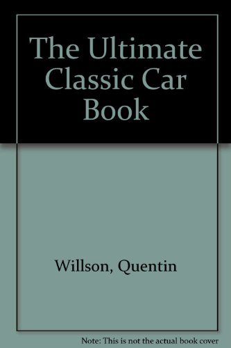 Beispielbild fr The Ultimate Classic Car Book zum Verkauf von AwesomeBooks