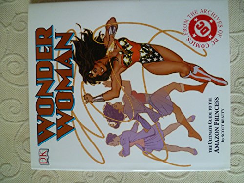 Beispielbild fr Wonder Woman: The Ultimate Guide to The Amazon Princess zum Verkauf von WorldofBooks
