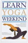 Imagen de archivo de Learn in a Weekend: Yoga a la venta por ThriftBooks-Dallas