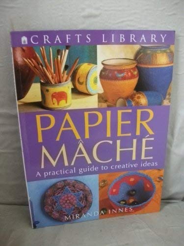 Beispielbild fr Papier Mache (Crafts Library) zum Verkauf von WorldofBooks