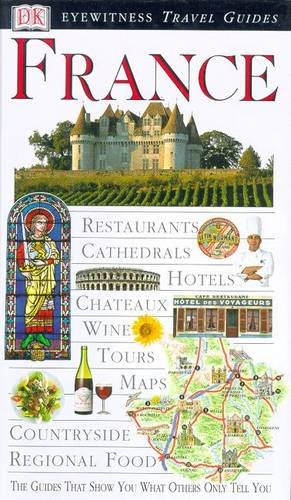 Stock image for France (DK Eyewitness Travel Guide) for sale by Goldstone Books