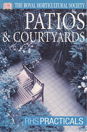 9780751347111: Patios & Courtyards (RHS Practicals)