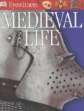 Beispielbild fr Medieval Life (EYEWITNESS TRAV) zum Verkauf von SecondSale