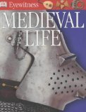 Stock image for Medieval Life (EYEWITNESS TRAV) for sale by SecondSale