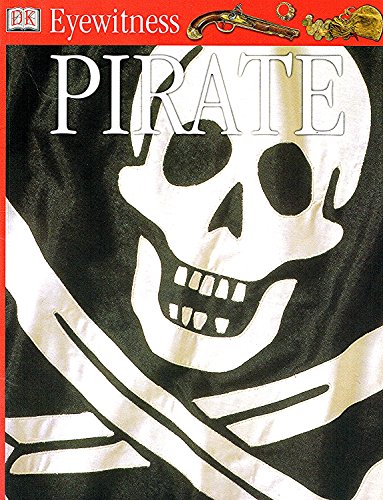 Beispielbild fr Eyewitness Guide: Pirate (DK Eyewitness) zum Verkauf von AwesomeBooks