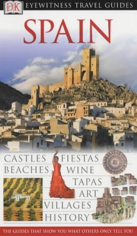 Imagen de archivo de DK Eyewitness Travel Guide: Spain a la venta por AwesomeBooks