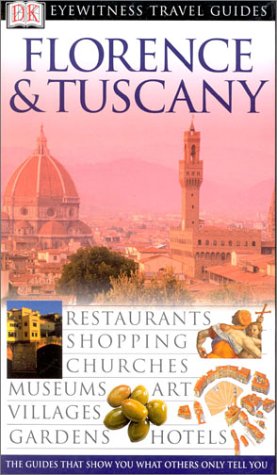 Imagen de archivo de DK Eyewitness Travel Guides: Florence & Tuscany (Eyewitness Travel Guides) a la venta por ThriftBooks-Atlanta