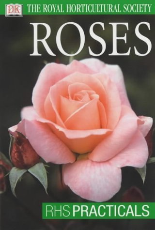 Imagen de archivo de Roses (RHS Practicals) a la venta por WorldofBooks