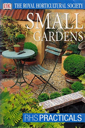 Beispielbild fr Small Gardens (RHS Practicals) zum Verkauf von WorldofBooks
