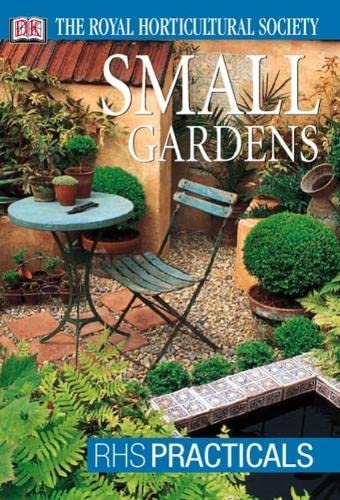 Imagen de archivo de Small Gardens (RHS Practicals) a la venta por WorldofBooks